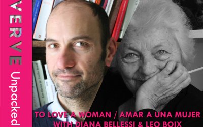 VERVE Unpacked: To Love A Woman / Amar a una mujer with Diana Bellessi & Leo Boix